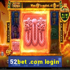 52bet .com login